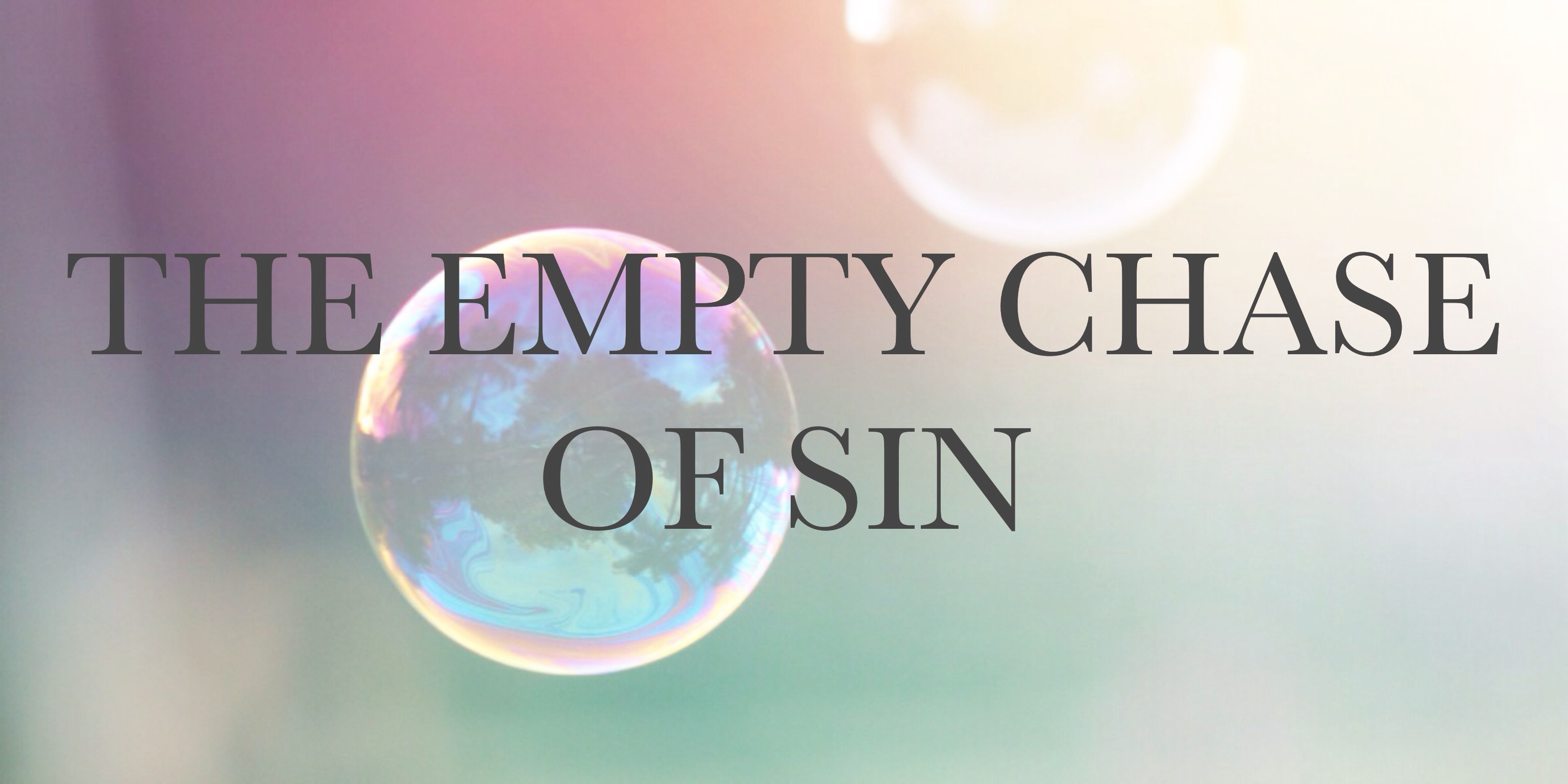 The Empty Chase of Sin